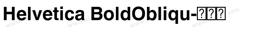 Helvetica BoldObliqu字体转换